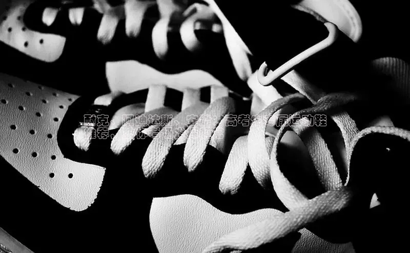 B体育手机版下载app百度Apollo耐克、阿迪达斯、安踏：高考生专属运动鞋
推荐，助你考场发挥超常